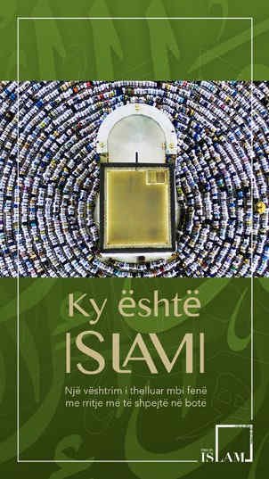 Ky është Islami. Një vështrim i thelluar mbi fenë me rritje më të shpejtë në botë.
