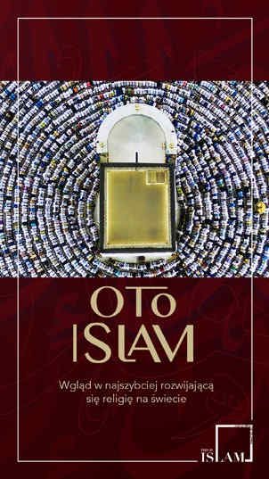 Oto Islam. Wgląd w najszybciej rozwijającą się religię na świecie.