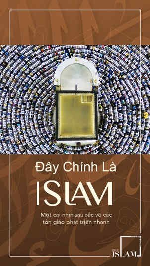 Đây Chính Là Islam - Một cái nhìn sâu sắc về các tôn giáo phát triển nhanh nhất thế giới