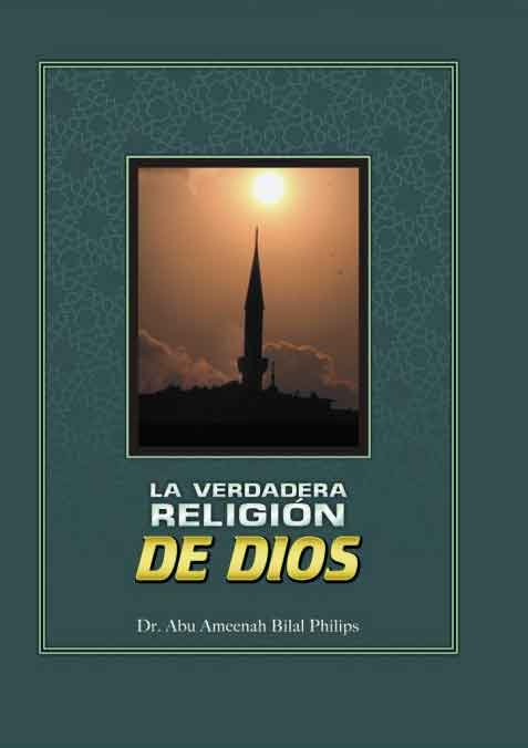 La Verdadera Religi&oacute;n de Dios