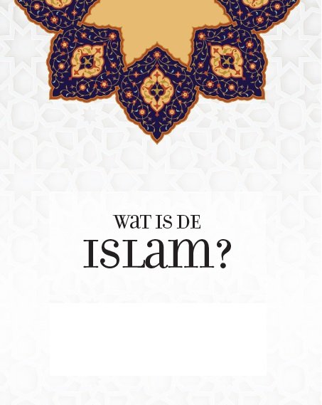 Wat is DE Islam ? 