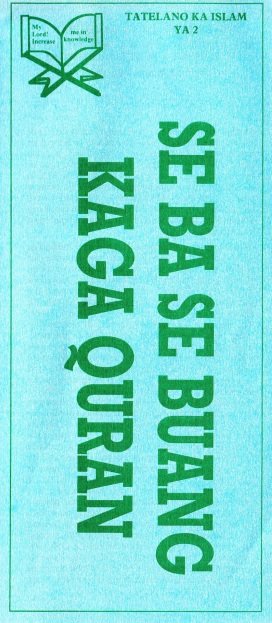 SE BA SE BUANG KAGA QURAN – MO LEINENG LA GA ALLAH YO O PELONOMI A LE PELOTLHOMOGI  