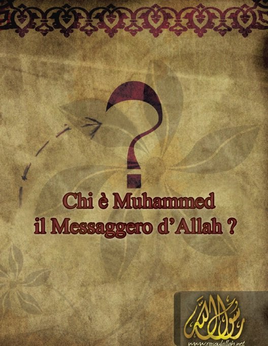 Chi è Muhammed il Messaggero d’Allah?