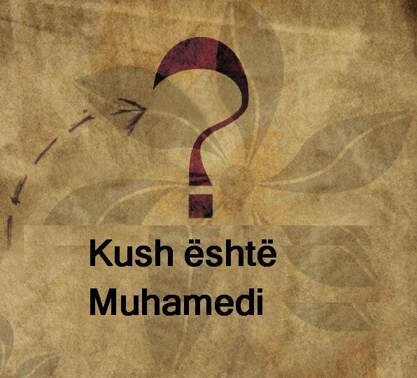 Kush është Muhamedi ?