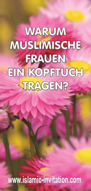 WARUM MUSLIMISCHE FRAUEN EIN KOPFTUCH TRAGEN? (Broschüre)