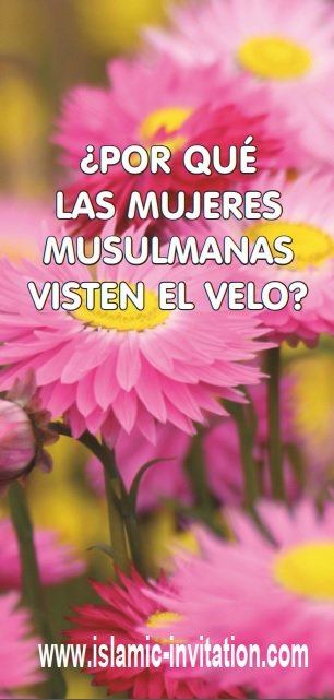 ¿POR QUÉ LAS MUJERES MUSULMANAS VISTEN EL VELO? (FOLLETO)