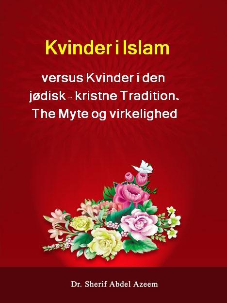 Kvinder i Islam  versus Kvinder i den j&oslash;disk-kristne Tradition. The Myte og virkelighed