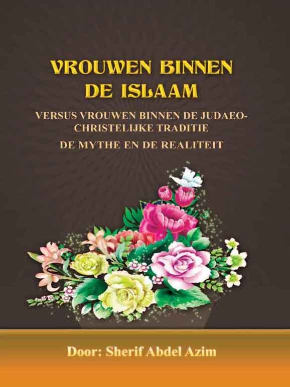 Vrouwen in de Islam versus vrouwen in de Joods-Christelijke traditie.
De Mythe en de  Realiteit 
